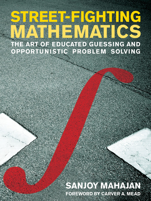 Title details for Street-Fighting Mathematics by Sanjoy Mahajan - Available